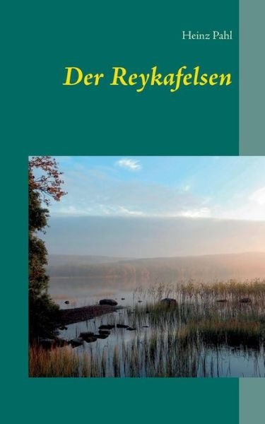 Cover for Heinz Pahl · Der Reykafelsen (Paperback Bog) [German edition] (2016)