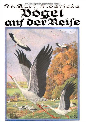 Vögel Auf Der Reise - Kurt Floericke - Böcker - Salzwasser-Verlag GmbH - 9783846003947 - 28 augusti 2012