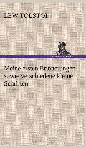 Cover for Lew Tolstoi · Meine Ersten Erinnerungen Sowie Verschiedene Kleine Schriften (Inbunden Bok) [German edition] (2012)