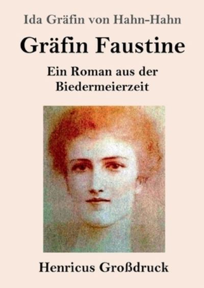 Cover for Ida Gräfin von Hahn-Hahn · Gräfin Faustine (Großdruck) (Paperback Book) (2022)