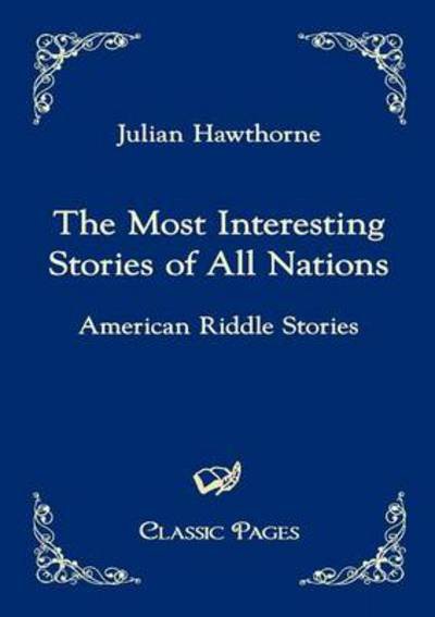 Cover for Julian Hawthorne · The Most Interesting Stories of All Nations (Paperback Book) (2010)