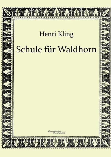 Cover for Henri Kling · Schule Fur Waldhorn (Pocketbok) (2019)