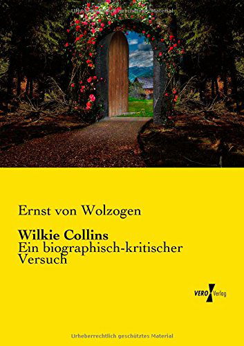 Cover for Ernst Von Wolzogen · Wilkie Collins: Ein biographisch-kritischer Versuch (Pocketbok) [German edition] (2019)