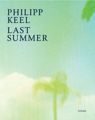 Cover for Benedict Wells · Philipp Keel: Last Summer (Hardcover Book) (2021)