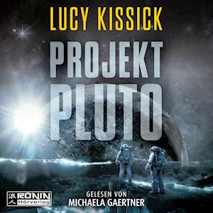 Projekt Pluto - Lucy Kissick - Audio Book - Ronin-Hörverlag, ein Imprint von Omondi  - 9783961546947 - March 5, 2024