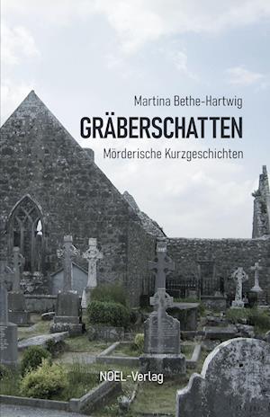 Cover for Martina Bethe-Hartwig · Gräberschatten (Book) (2024)