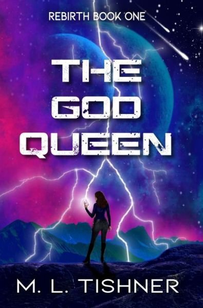 Cover for M L Tishner · The God Queen (Hardcover Book) (2020)