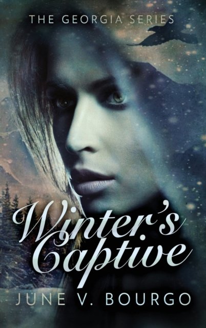 Cover for June V Bourgo · Winter's Captive (Hardcover Book) (2021)