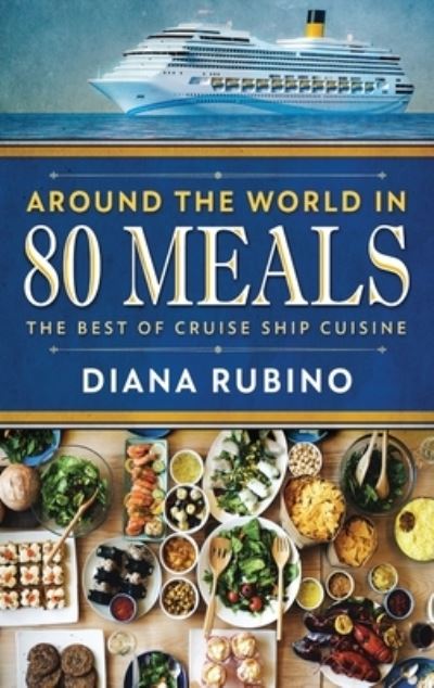 Cover for Diana Rubino · Around The World in 80 Meals (Inbunden Bok) (2021)