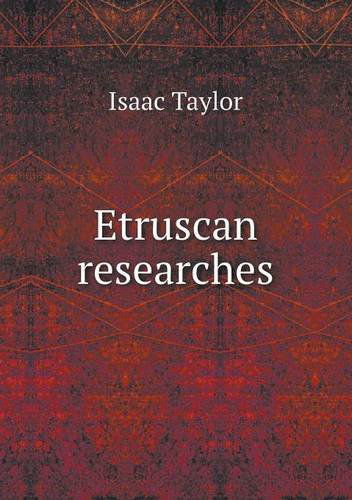 Cover for Isaac Taylor · Etruscan Researches (Paperback Book) (2013)