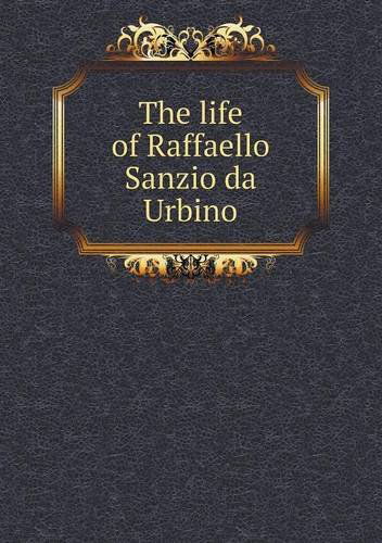 Cover for Joshua Reynolds · The Life of Raffaello Sanzio Da Urbino (Paperback Book) (2014)