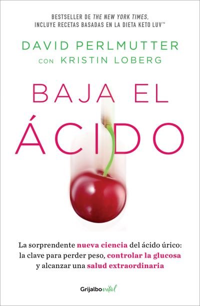 Cover for David Perlmutter · Baja el ácido : la Sorprendente Nueva Ciencia Del ácido úrico / Drop Acid (Bog) (2022)