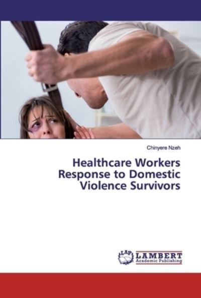 Healthcare Workers Response to Dom - Nzeh - Boeken -  - 9786202525947 - 15 april 2020