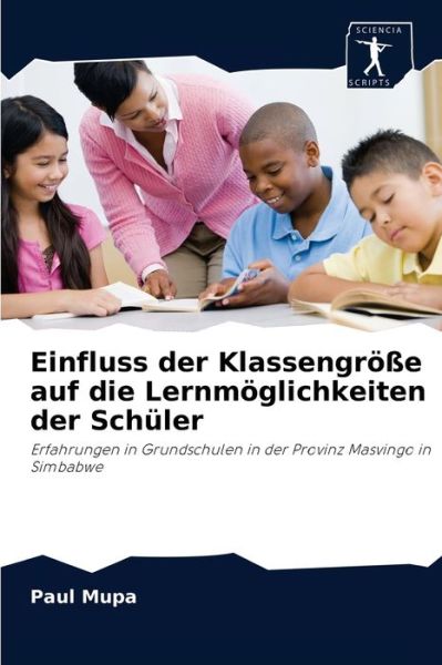 Cover for Paul Mupa · Einfluss der Klassengroesse auf die Lernmoeglichkeiten der Schuler (Paperback Book) (2021)
