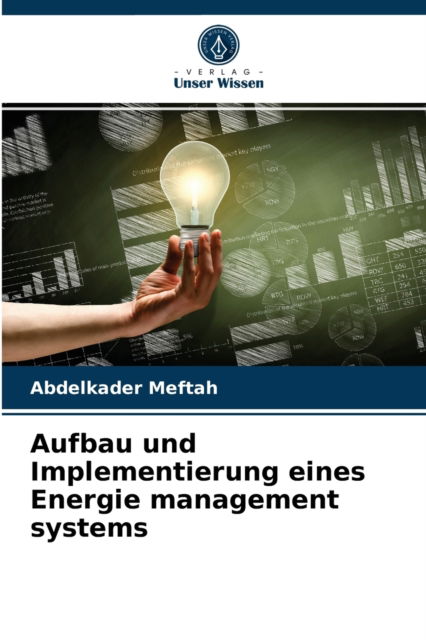 Cover for Abdelkader Meftah · Aufbau und Implementierung eines Energie management systems (Paperback Book) (2021)