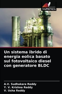 Cover for A V Sudhakara Reddy · Un sistema ibrido di energia eolica basato sul fotovoltaico diesel con generatore BLDC (Pocketbok) (2021)
