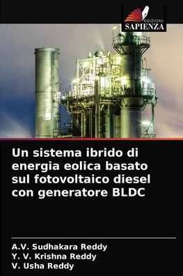 Cover for A V Sudhakara Reddy · Un sistema ibrido di energia eolica basato sul fotovoltaico diesel con generatore BLDC (Paperback Book) (2021)