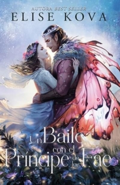 Cover for Elise Kova · Un baile con el príncipe de los Fae (Paperback Book) (2023)