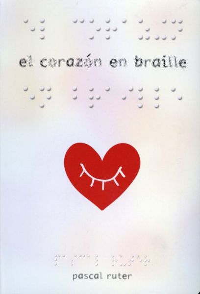 Cover for Pascal Ruter · El Corazon En Braille (Paperback Book) (2018)