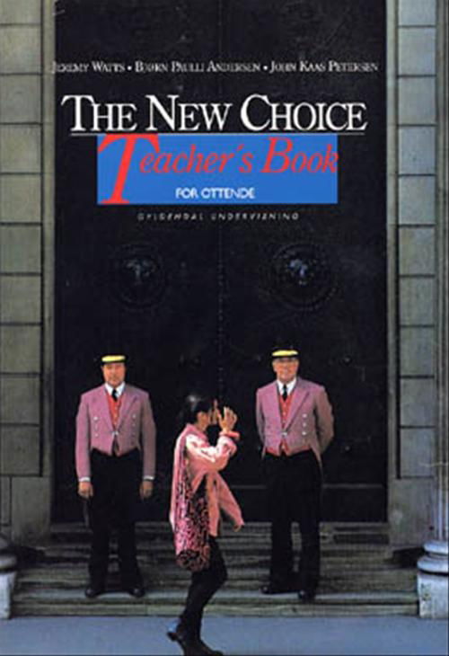 Cover for Jeremy Watts; Bjørn Paulli Andersen; John Kaas Petersen · The New Choice. 8. klasse: The New Choice for ottende (Poketbok) [1:a utgåva] (1994)