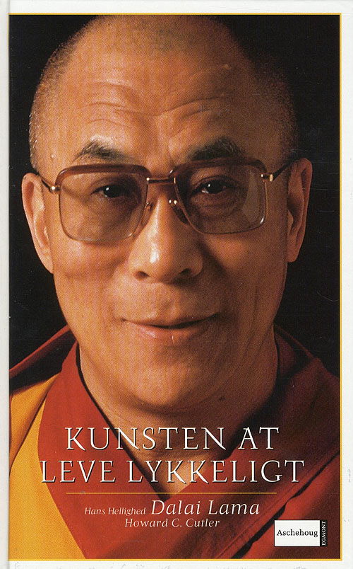 Cover for Dalai Bstan-'dzin-rgya-mtsho; Dalai Lama; Howard Cutler · Kunsten at leve lykkeligt (Bound Book) [2.º edición] [Hardback] (2009)