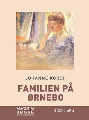 Cover for Johanne Korch · Familien på Ørnebo (Storskrift) (Indbundet Bog) [2. udgave] (2022)