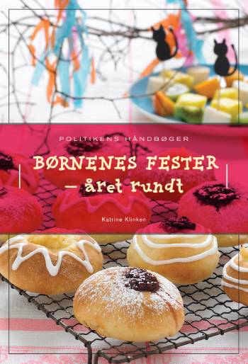 Cover for Katrine Klinken · Politikens håndbøger: Børnenes fester (Bound Book) [1. wydanie] (2007)