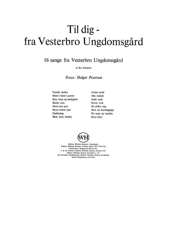 Til dig - fra Vesterbro Ungdomsgård - Bo Schiøler - Bøger - Edition Wilhelm Hansen - 9788759892947 - 1978