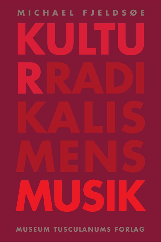 Cover for Michael Fjeldsøe · Danish Humanist Texts and Studies: Kulturradikalismens musik (Sewn Spine Book) [1º edição] (2013)