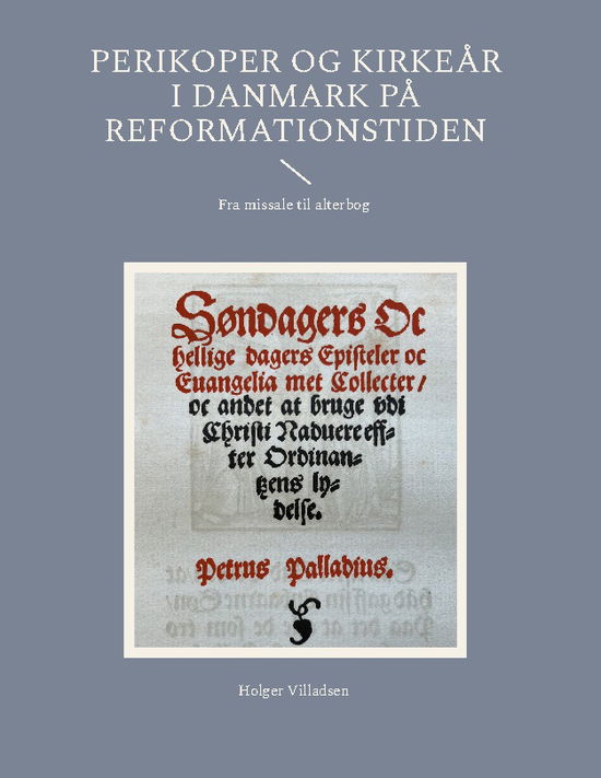 Cover for Holger Villadsen · Perikoper og kirkeår i Danmark på reformationstiden (Hardcover Book) [1st edition] (2025)