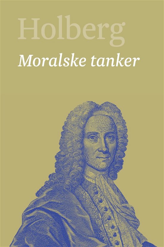Cover for Holberg Ludvig · Holberg. Ludvig Holbergs hovedværker 1-22: Moralske tanker (Innbunden bok) [1. utgave] (2018)