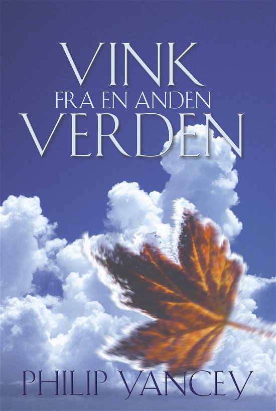 Cover for Philip Yancey · Vink fra en anden verden (Inbunden Bok) [1:a utgåva] (2004)