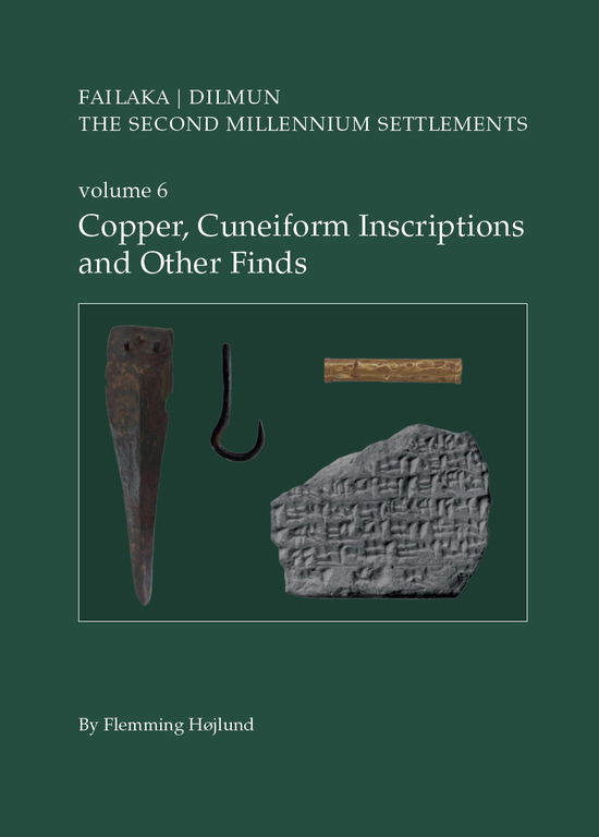 Flemming Højlund · Jysk Arkæologisk Selskab: Danish Archaeological Investigations on Failaka, Kuwait. Failaka / Dilmun. The Second Millennium Settlements (Sewn Spine Book) [1. Painos] (2024)