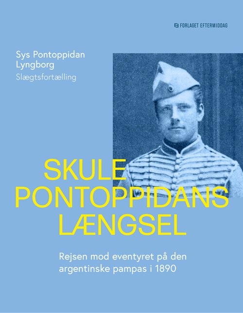 Cover for Sys Pontoppidan Lyngborg · Skule Pontoppidans længsel (Sewn Spine Book) [1.º edición] (2024)