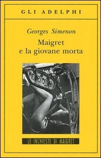 Cover for Georges Simenon · Maigret E La Giovane Morta (Bog)