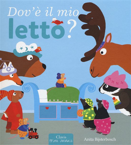 Cover for Anita Bijsterbosch · Dov'e' Il Mio Letto? Ediz. A Colori (Buch)