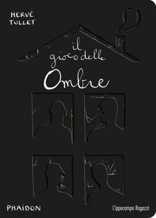 Cover for Hervé Tullet · Il Gioco Delle Ombre. Ediz. Illustrata (Buch)