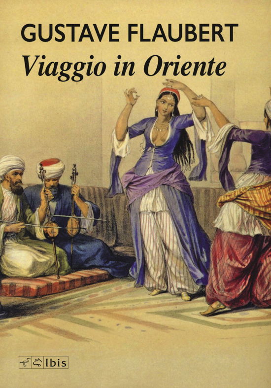 Cover for Gustave Flaubert · Viaggio In Oriente (Buch)