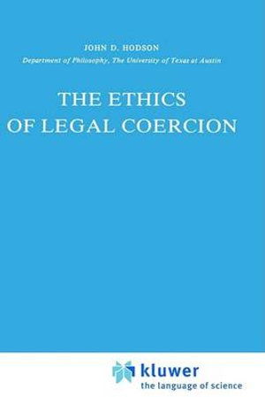 Cover for Hodson · The Ethics of Legal Coercion (Book) [1983 edition] (1983)