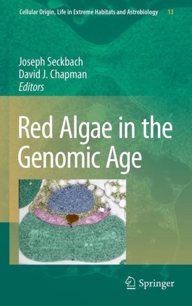 Cover for Joseph Seckbach · Red Algae in the Genomic Age - Cellular Origin, Life in Extreme Habitats and Astrobiology (Inbunden Bok) [2010 edition] (2010)