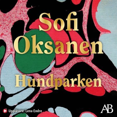 Cover for Sofi Oksanen · Hundparken (Hörbuch (MP3)) (2021)