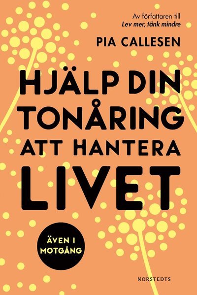 Cover for Pia Callesen · Hjälp din tonåring att hantera livet : även i motgång (Bog) (2023)