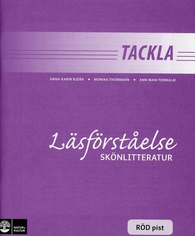 Tackla: Tackla Läsförståelse Skönlitteratur Röd pist (1-pack) - Ann-Mari Tormalm - Böcker - Natur & Kultur Läromedel - 9789127407947 - 28 december 2007