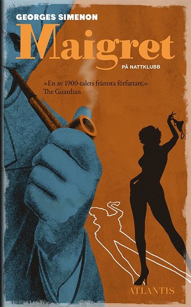 Maigret: Maigret på nattklubb - Georges Simenon - Kirjat - Bokförlaget Atlantis - 9789173538947 - torstai 4. toukokuuta 2017