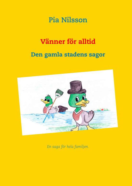 Cover for Pia Nilsson · Vänner för alltid (Hardcover Book) (2018)