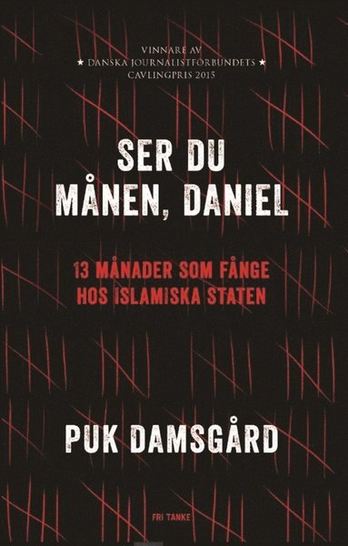 Ser du månen, Daniel? : 13 månader som fånge hos Islamiska staten - Puk Damsgård - Livre audio - Fri Tanke förlag - 9789187935947 - 1 mars 2020