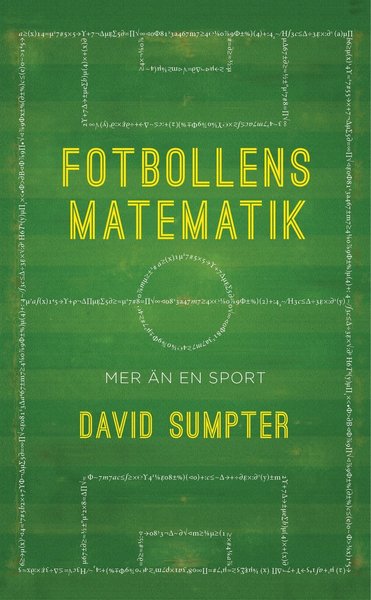 Cover for David Sumpter · Fotbollens matematik (Paperback Book) (2017)