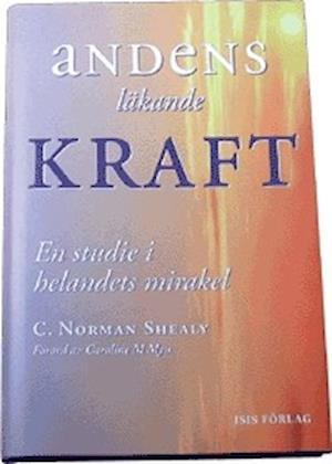 Cover for C. Norman Shealy · Andens läkande kraft (Hardcover Book) (2000)