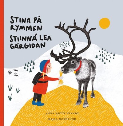 Cover for Anna Nutti Wiandt · Stina på rymmen, Stiinná lea gárgidan (Bound Book) (2022)