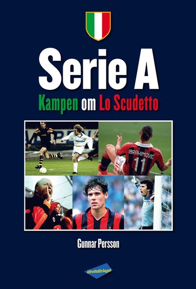 Cover for Gunnar Persson · Serie A : kampen om Lo Scudetto (Bound Book) (2015)